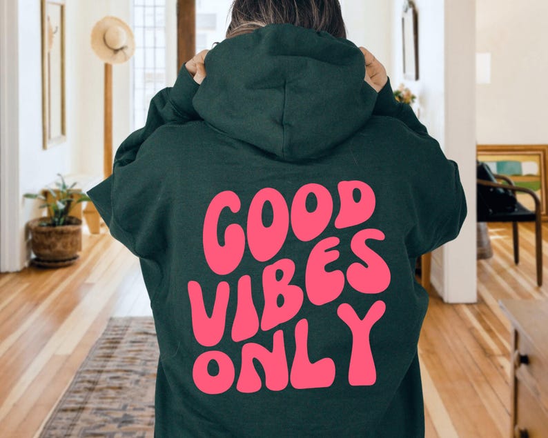 Positive Vibes Only Hoodie, Trendy Sweatshirt image 1