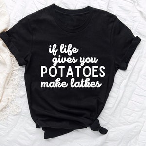 If Life Gives You Potatoes Make Latkes Shirt, Hanukkah Shirts, Jewish T-Shirt, Jewish Holiday Tee, Happy Hanukkah T-Shirts, Hanukkah Gift image 4