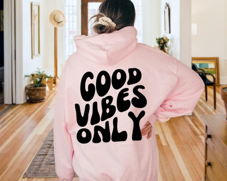 Positive Vibes Only Hoodie, Trendy Sweatshirt image 3