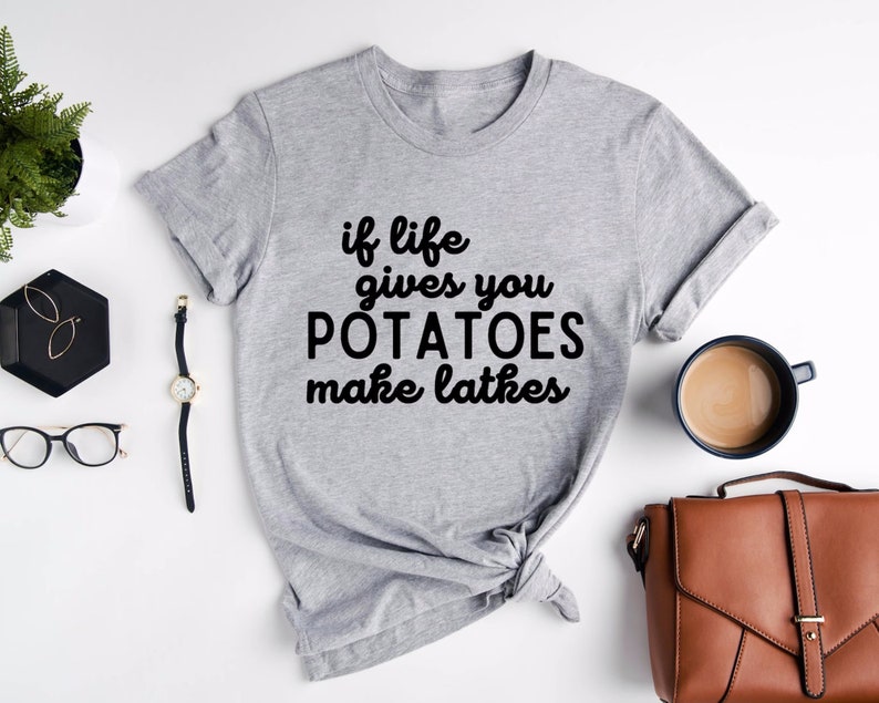 If Life Gives You Potatoes Make Latkes Shirt, Hanukkah Shirts, Jewish T-Shirt, Jewish Holiday Tee, Happy Hanukkah T-Shirts, Hanukkah Gift image 3