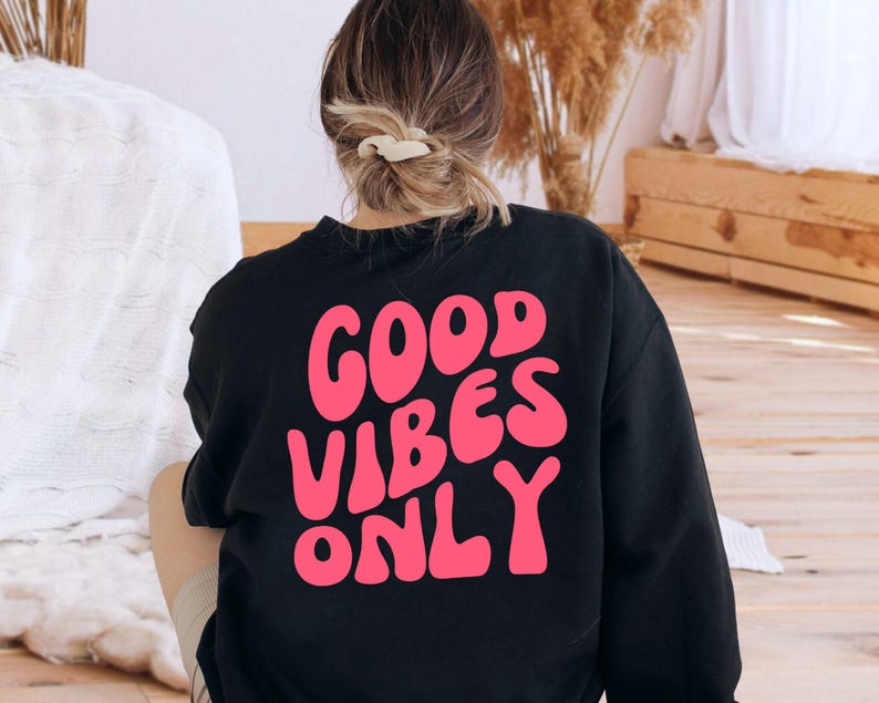 Positive Vibes Only Hoodie, Trendy Sweatshirt image 4
