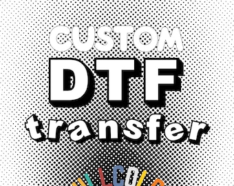 May include: Custom DTF transfer with the text "FULL COLOR" in a rainbow arc. The text "CUSTOM DTF transfer" is in bold white letters with a black outline on a black and white dotted background.