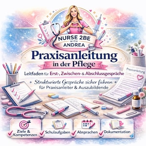 Könnte beinhalten: Farbenfrohe Illustration, die "Nurse 2BE with Andrea" und "Praxisanleitung in der Pflege" bewirbt. Das Bild zeigt eine Krankenschwester, medizinische Werkzeuge und Dokumente. Der Text enthält "Leitfaden für Erst-, Zwischen- & Abschlussgespräche" und Symbole für Ziele, Aufgaben, Termine und Dokumentation.