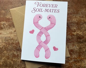 Soil-mates worm Valentine's Day card - A6 - Anniverary card