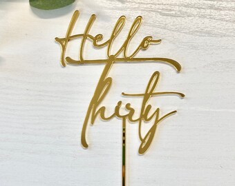 Hello Thirty ケーキトッパー - ゴールドアクリルケーキトッパー - ケーキデコレーション - Hello 30 ケーキトッパー - 30歳の誕生日ケーキトッパー - 誕生日ケーキトッパー