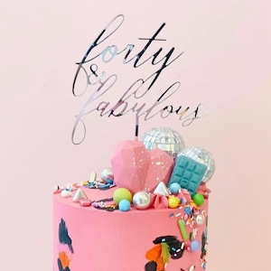 40 and fabulous cake topper - Forty Cake Topper - Birthday Cake Topper - Fortieth Cake Topper - Party Supplies - Cake Decor - Party Decor