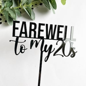 30th Birthday Cake Topper - Goodbye to my 20&#39;s Cake Toppers - 30 birthday Party Decor - Cake Toppers - Cake Accessories - Funny Cake Topper
