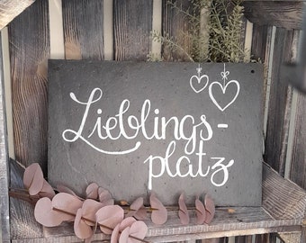 Schild Lieblingsplatz, 20x30cm, Schiefer Deko für Haus & Garten, besonderes Geschenk, Valentinstag, Vintage, Landhaus, wetterfest