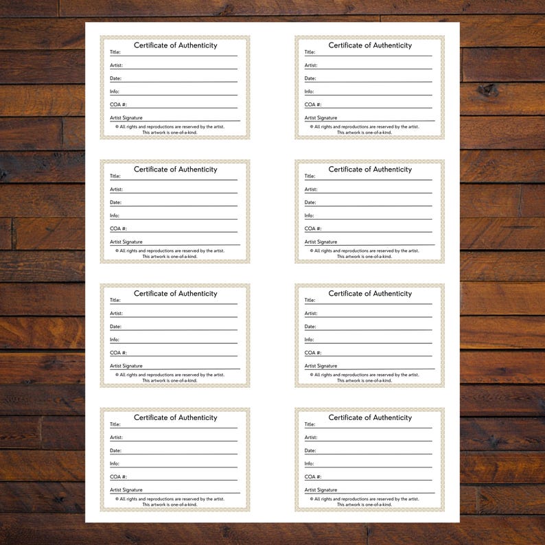May include: A sheet of eight cream-colored certificates of authenticity with a decorative border. Each certificate has fields for title, artist, date, info, COA #, and artist signature. The text "All rights and reproductions are reserved by the artist. This artwork is one-of-a-kind" is included.