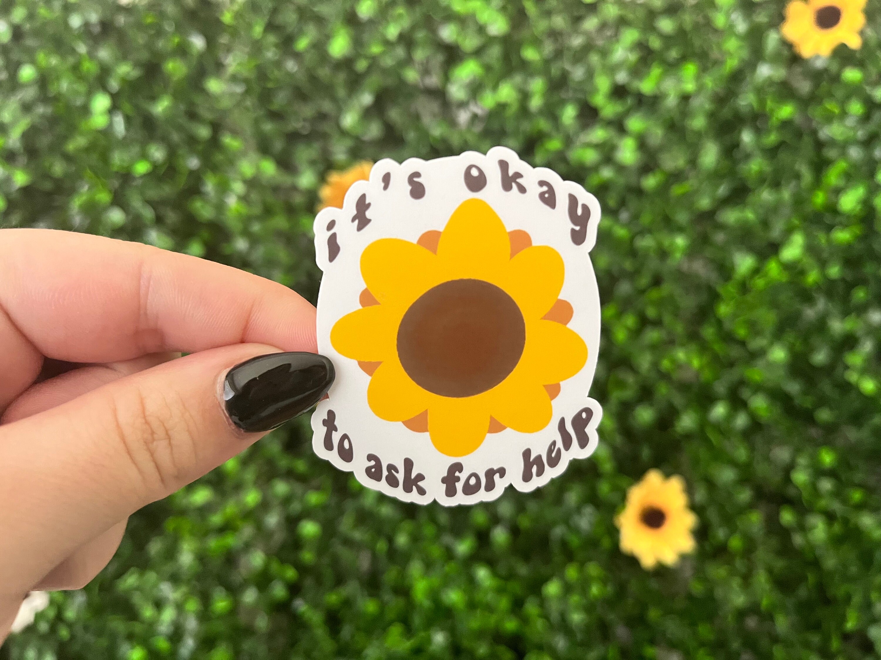 It's Okay to Ask for Help Sticker: Sunflower Waterproof Vinyl - Etsy