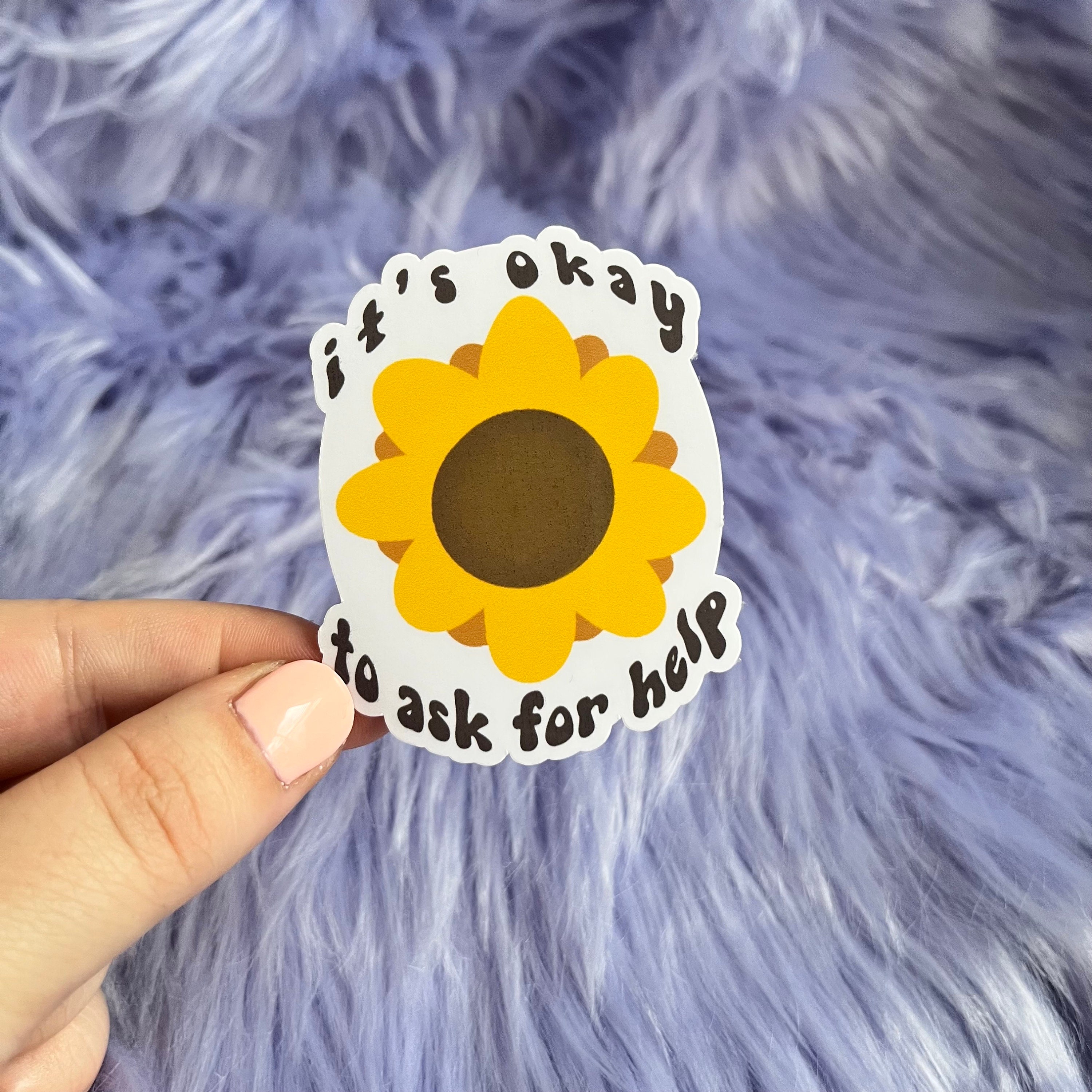 It's Okay to Ask for Help Sticker: Sunflower Waterproof Vinyl - Etsy