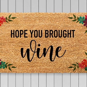 Espero que você tenha trazido capacho de vinho, capacho engraçado, nova decoração de casa, tapete de boas-vindas, presente de inauguração, decoração de porta da frente, tapete de porta de definição, decoração de varanda