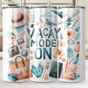 Vacay Mode On Digital Tumbler Wrap, Summer Vacation PNG, Travel Themed Tumbler Wrap, Instant Download, Fun Vacation Tumbler Design
