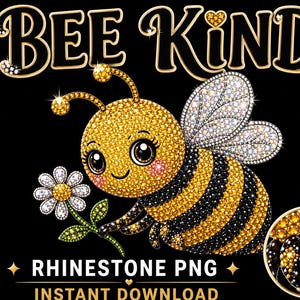 Könnte beinhalten: Digitalgrafik einer Strassbiene, die eine Gänseblümchen hält, mit den Worten "BEE KIND" in goldfarbenen Buchstaben. Die Biene ist gelb und schwarz, mit einem lächelnden Gesicht und Strassflügeln. Die Worte "RHINESTONE PNG" und "SOFORT-DOWNLOAD" sind ebenfalls enthalten.