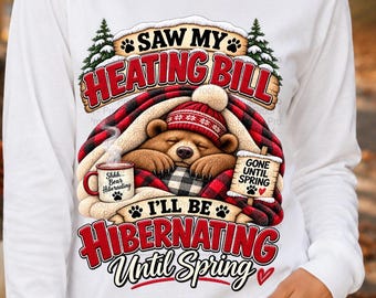 Hibernating Bear Heating Bill Humor PNG, Winter Woodland Creature Design (Digital Download)