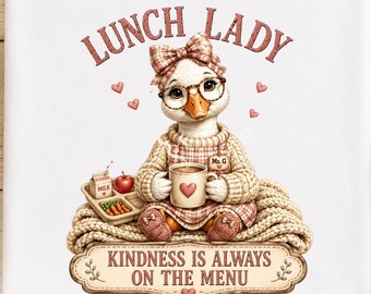Lunch Lady Shirt PNG,  Kindness Is Always on the Menu | Goose Lunch Lady PNG | School Cafeteria Staff Shirt Design|  Instant Download