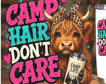 Vaca escocesa atrevida acampando PNG / Diseño de sublimación "Pelo de campamento, no me importa" (Descarga digital)
