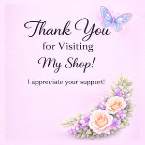 Puede incluir: Un fondo rosa claro con el texto "Thank You for Visiting My Shop!" en escritura elegante. Una mariposa azul y morada y un arreglo floral de rosas y lavanda adornan la imagen. Tambi&eacute;n se incluye el texto "I appreciate your support!"