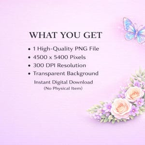 Puede incluir: Gr&aacute;fico de descarga digital con fondo lila claro. El texto "WHAT YOU GET" est&aacute; en la parte superior, seguido de detalles sobre el archivo PNG, incluida la resoluci&oacute;n y un fondo transparente. Tambi&eacute;n se presenta una mariposa y un arreglo floral en acuarela.