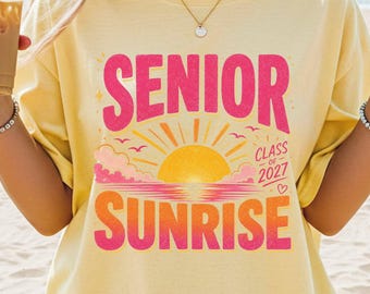 Senior Sunrise CC1717 Shirt | Class of 2027 Senior Tee | Graduation Tradition T-Shirt | High School Senior Gift | Senior Year Comfort Colors