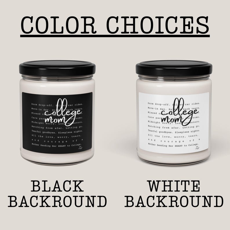 Puede incluir: Dos velas en tarro de cristal con tapas negras. Una tiene una etiqueta negra, la otra una etiqueta blanca. Ambas etiquetas dicen "college mom" con una lista de sentimientos. Tambi&eacute;n se ve el texto "COLOR CHOICES" y "BLACK BACKGROUND" y "WHITE BACKGROUND".