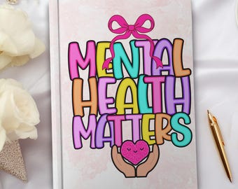 Mental Health Matters Journal: Self-Care & Positive Reflection