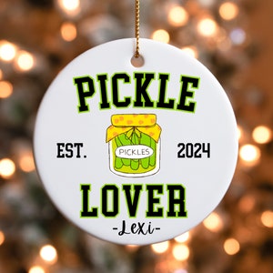 Pickle Ornament,Pickle Lover Ornament,Pickle Lover Gifts,Pickle Lover,Pickle Jar, Pickle Graphic,Dill Pickle Gift,Funny Pickle,pickle era