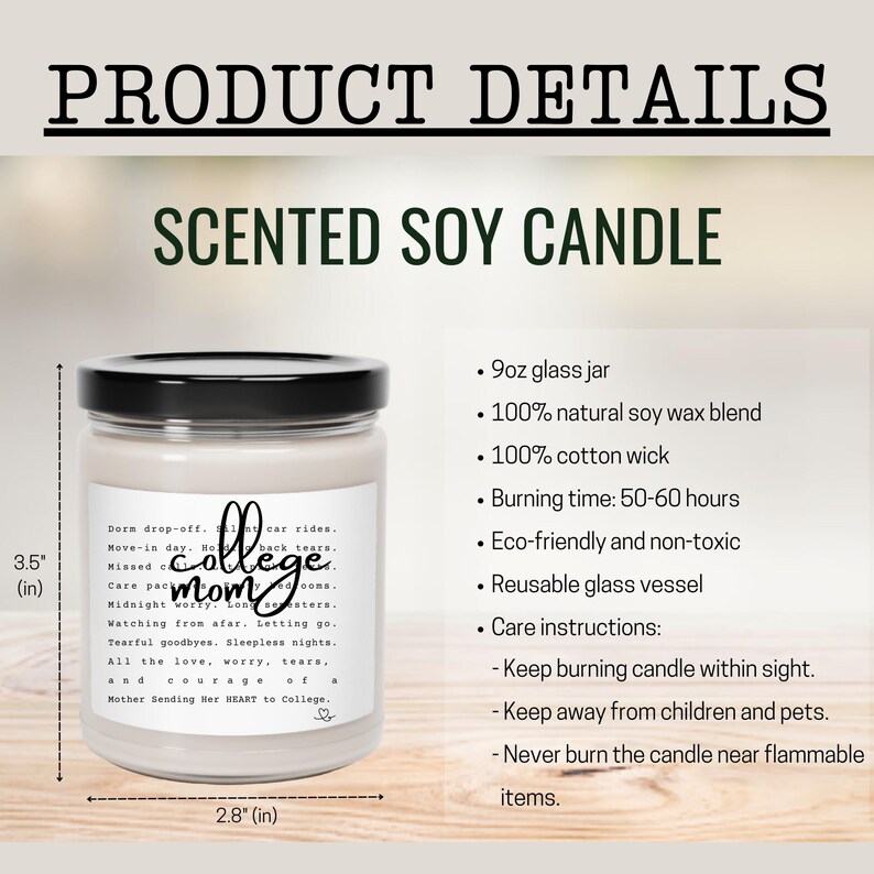 Puede incluir: Vela de soja perfumada en un tarro de vidrio de 9 oz con tapa negra. La etiqueta dice "college mom" con un poema sobre una madre que env&iacute;a a su hijo a la universidad. La vela mide 8,9 cm de alto y 7,1 cm de ancho.