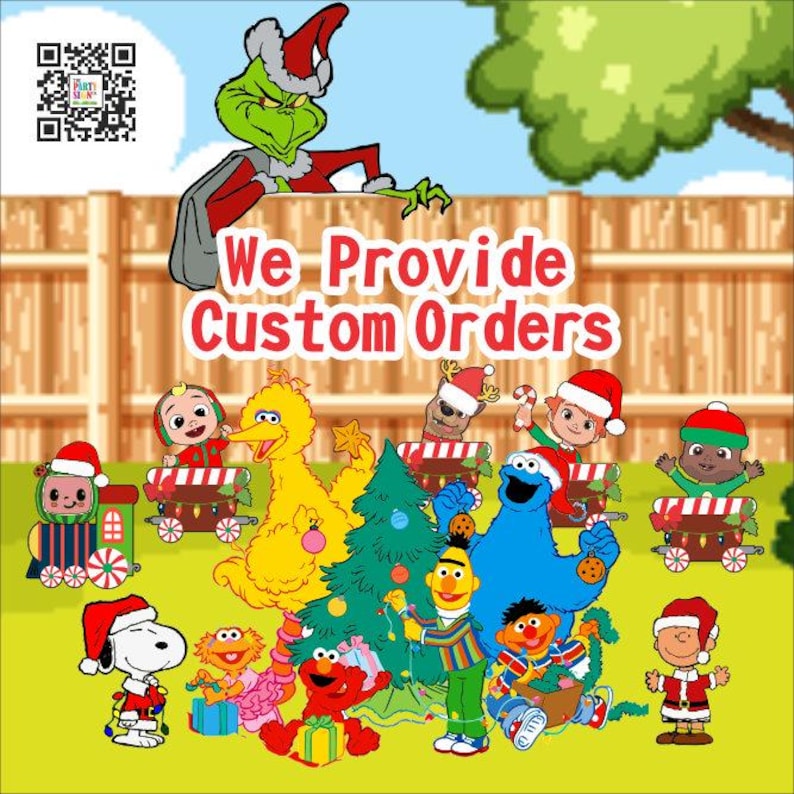 May include: A colorful Christmas scene with characters from Sesame Street and other popular children's shows. The Grinch is peeking over a wooden fence with the text "We Provide Custom Orders".