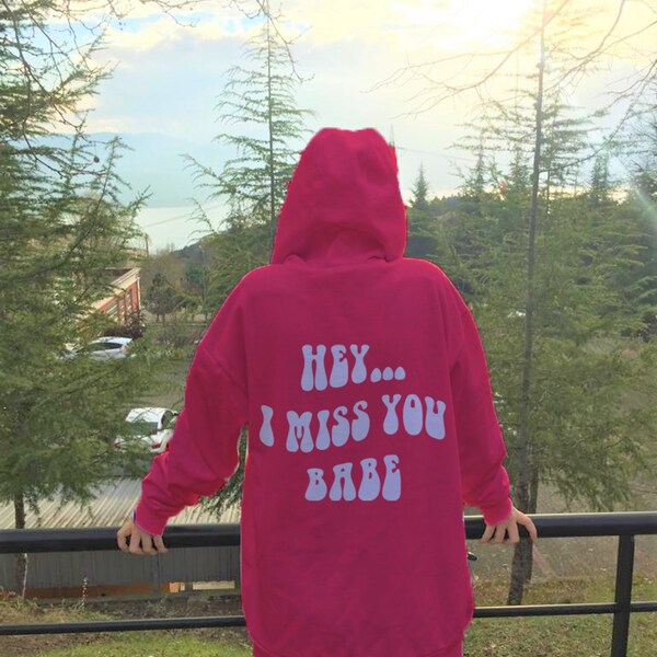 Hey I Miss You Babe Hoodie, Sweat à capuche esthétique, Sweat à capuche positif à la mode, Sweat-shirt Words on Back, Pull-over cool, Sweat à capuche Tumblr surdimensionné