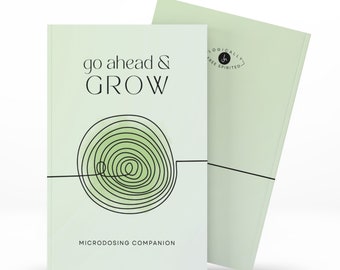 Go Ahead & Grow, Microdosing Begleiter - Journal, Track, Intention Set, Dankbarkeitspraxis + mehr!