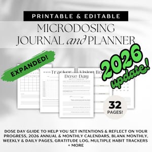 May include: Printable and editable microdosing journal and planner. The image shows several pages with text, including a dose day guide, habit trackers, and calendars. The text includes "2026 update!" and "32 pages!"