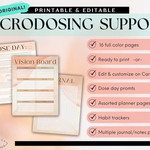 May include: Printable and editable microdosing support journal with 16 full color pages. The journal includes a vision board, dose day prompts, assorted planner pages, habit trackers, and multiple journal/notes pages. The journal is ready to print or customize on Canva.