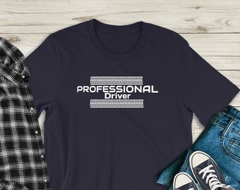 Professional Driver T-Shirt: 100% Cotton Car Enthusiast Gift