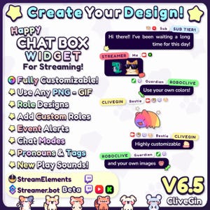 May include: A promotional graphic for a streaming chat box widget. The design features the text "Create Your Design!" and "Happy Chat Box Widget For Streaming!" with customizable options, including PNG/GIF support, role designs, and event alerts. The graphic includes cartoon characters and the text "V6.5 CliveGin."
