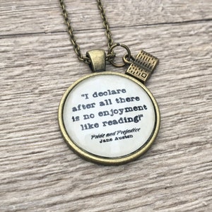 Pride and Prejudice "I declare after all there is no enjoyment like reading!" Quote Pendant Necklace