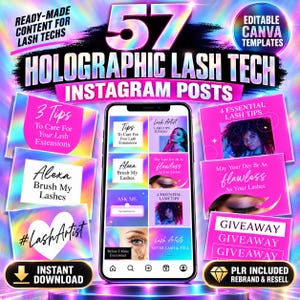 May include: A digital collection of 57 editable Canva templates for Instagram posts featuring a holographic background. The graphics display text such as Lash Tech, 3 Tips To Care For Your Lash Extensions, Alexa Brush My Lashes, and Giveaway.