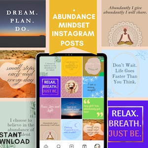 May include: A collage of nine Instagram posts with motivational quotes about abundance, mindset, and relaxation. The quotes include "Dream. Plan. Do.", "Small steps each and every day", "Relax. Breath. Just Be.", "I choose to believe in the abundance of my talent", "Abundantly I give abundantly I will share", "Don't Wait. Life Goes Faster Than You Think.", "I am a money magnet", "Thinking abundantly is my state of mind", and "Give. Give. Give. Give. Give. Give."
