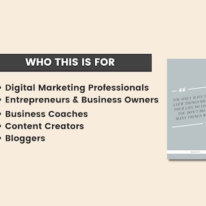 May include: A light gray background with a black rectangle at the top that says "WHO THIS IS FOR". Below the rectangle is a list of bullet points: Digital Marketing Professionals, Entrepreneurs & Business Owners, Business Coaches, Content Creators, Bloggers. On the right side of the image is a light blue rectangle with a quote inside: "YOU ONLY HAVE TO DO A FEW THINGS RIGHT IN YOUR LIFE SO LONG AS YOU DON'T DO TOO MANY THINGS WRONG."
