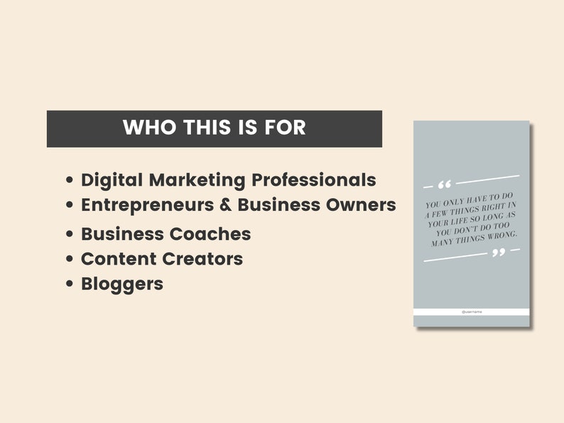 May include: A light gray background with a black rectangle at the top that says "WHO THIS IS FOR". Below the rectangle is a list of bullet points: Digital Marketing Professionals, Entrepreneurs & Business Owners, Business Coaches, Content Creators, Bloggers. On the right side of the image is a light blue rectangle with a quote inside: "YOU ONLY HAVE TO DO A FEW THINGS RIGHT IN YOUR LIFE SO LONG AS YOU DON'T DO TOO MANY THINGS WRONG."