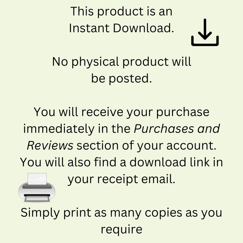 May include: Text on a light green background states "This product is an Instant Download." and "No physical product will be posted." Additional text explains how to access the digital download and print copies.