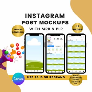 May include: A mockup of three Instagram posts on a smartphone screen. The posts feature a green landscape with white clouds and a blue sky. The text "INSTAGRAM POST MOCKUPS WITH MRR & PLR" is at the top of the image. The text "USE AS IS OR REBRAND" is below the mockups. The text "BONUS CANVA CRASH COURSE with MRR & PLR" is in the bottom right corner of the image.
