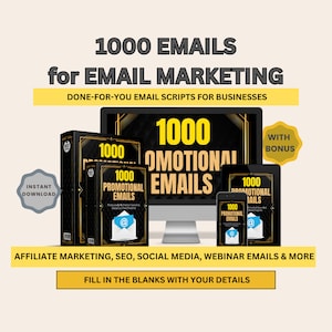May include: A digital marketing product with a black and gold design. The product is called "1000 Promotional Emails" and includes 1000 done-for-you email scripts for businesses. The product is available for instant download and includes a bonus.