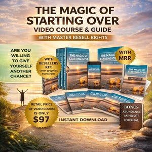 May include: An advertisement for "The Magic of Starting Over" video course and guide. The image features books, a phone, and a journal, all with the same title. The text includes "Master Resell Rights," "Instant Download," and the price of $97.