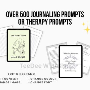 May include: Image features two tablets displaying journal prompts, with text reading "OVER 500 JOURNALING PROMPTS OR THERAPY PROMPTS." One tablet shows "200 Mental Health Journal Prompts," and the other "Reflective Moments." Additional text includes "EDIT & REBRAND."