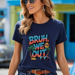 Bruh We Outシャツ 面白いExit Quote Tシャツ 友達へのChill Statement Tシャツ 卒業祝い 夏休み 学生ギフト 友達旅行シャツ 同僚