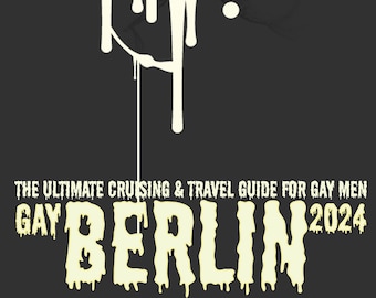 Gay Berlin 2024 Cruising & Travel Guide for Gay Men (Digital Download) | A Perfect Gift for Gay Men