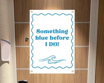 Cruise door banner, Bachelorette cruise, Something blue before I do, Bachelorette party