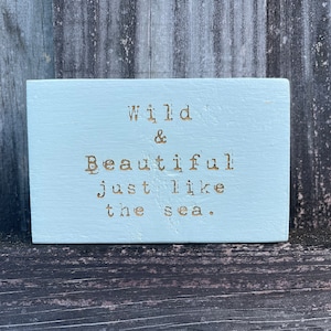 Beach Saying wood decor, Beach decor, beach wood sign, beach quote sign, coastal living, coastal decor, wild free just like the sea