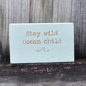 Beach Saying wood decor, Beach saying decor, beach wood sign, Stay wild ocean child, beach quote sign, coastal living, coastal wood decor